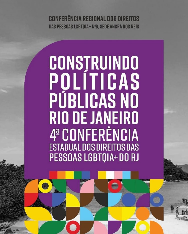 4ª Conferência Estadual de Políticas Públicas e dos Direitos das Pessoas LGBTQIA+ do RJ será realizada em Angra dos Reis